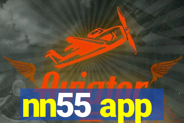 nn55 app